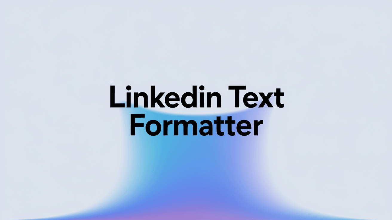 Linkedin Text LinkedIn Text Formatter - Format LinkedIn Text For Bold, Italics, And More
